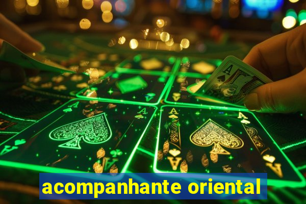 acompanhante oriental